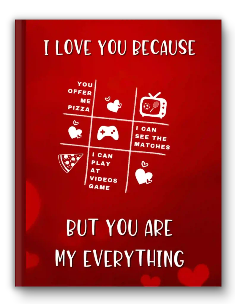 I Love You Because -Valentines Notebook