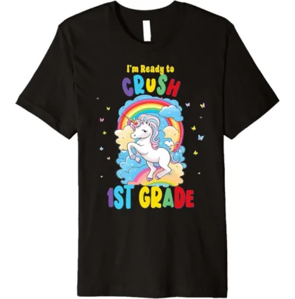 I'm Ready to Crush 1st Grade. Welcome Back to School Premium T-Shirt