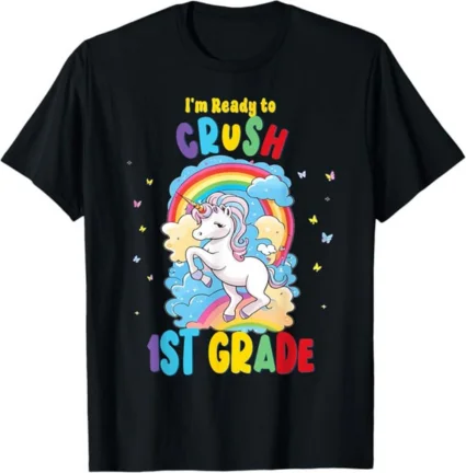 I'm Ready to Crush 1st Grade. Welcome Back to School T-Shirt