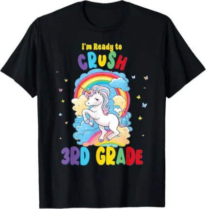 I'm Ready to Crush 3rd Grade. Welcome Back to School T-Shirt