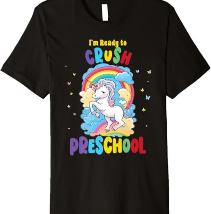 I'm Ready to Crush Preschool. Welcome Back to School Premium T-Shirt