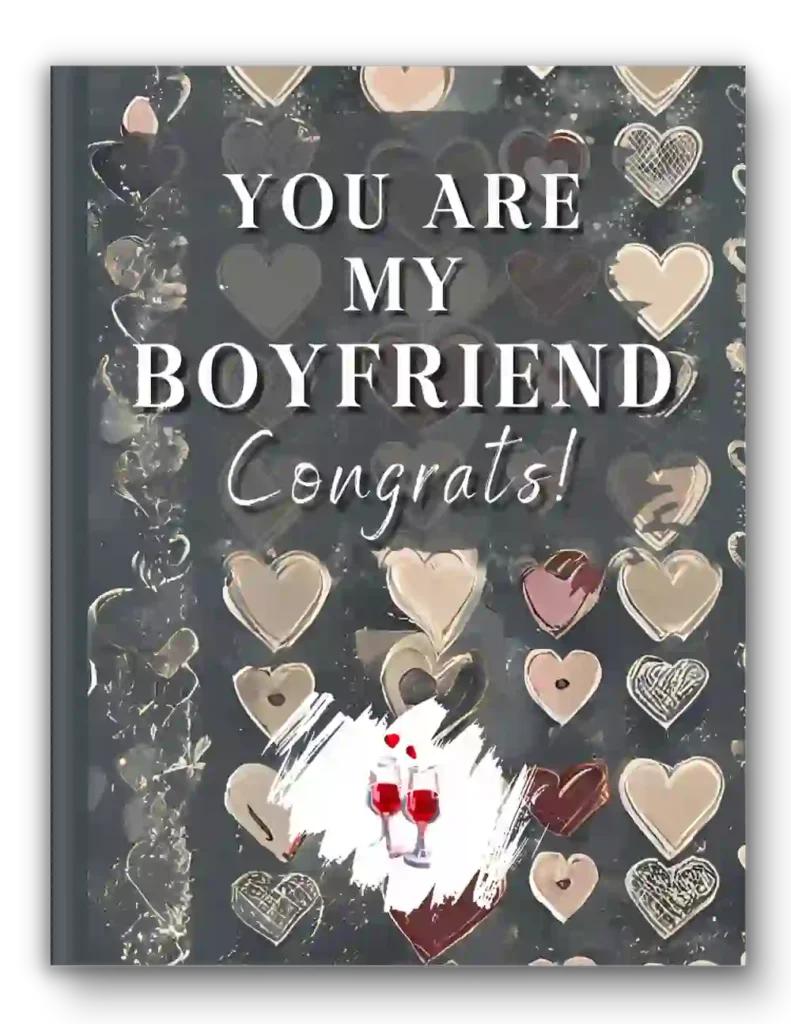 You Are My Boyfriend Congrats! -Valentines Notebook